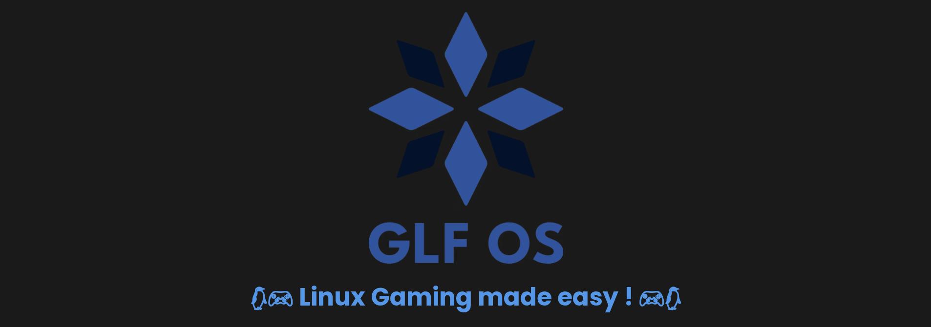 GLF OS: A Gamer-Friendly Linux Distro